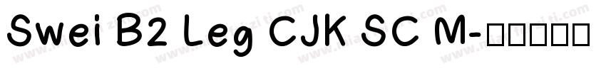 Swei B2 Leg CJK SC M字体转换